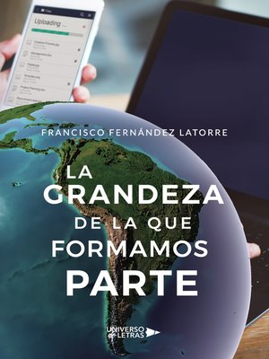 cover image of La grandeza de la que formamos parte